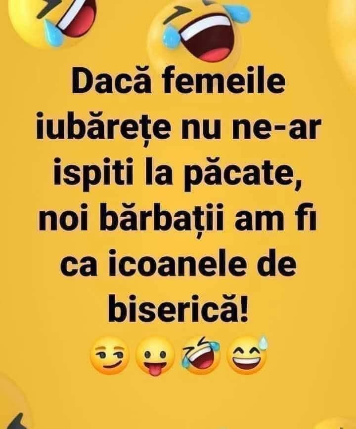 Dacă femeile iubărețe nu ne-ar ispiti la păcate, noi, bărbații, am fi ca icoanele de biserică!