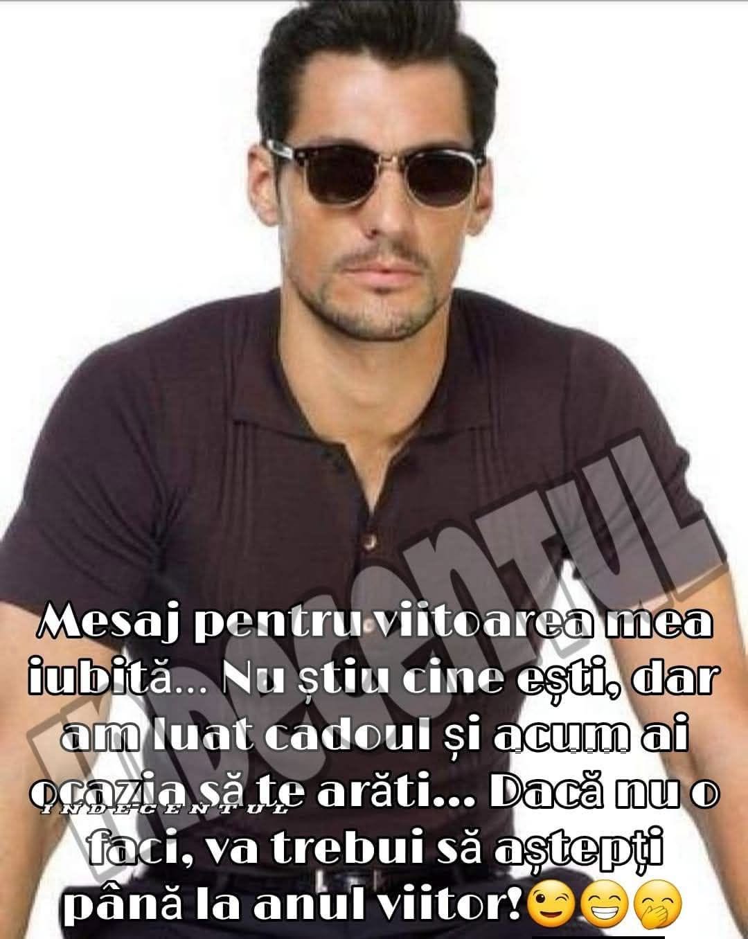 Mesaj pentru viitoarea mea iubită: Nu știu cine ești, dar am luat cadouri și acum ai ocazia să te arăți! Dacă nu, va trebui să aștepți până la anul.