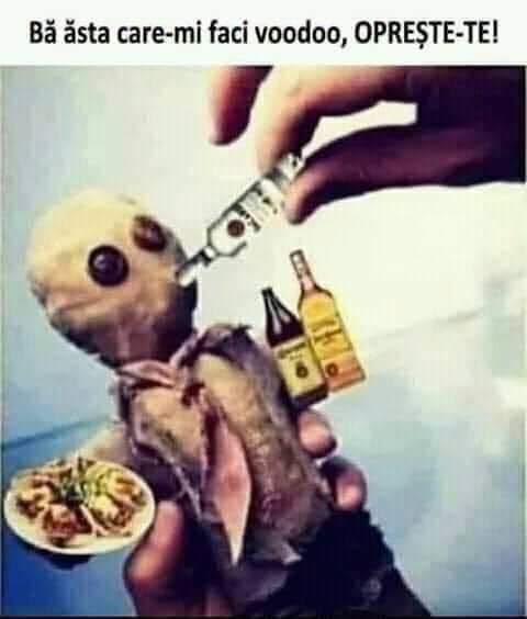 Ba, asta care-mi faci voodoo, oprește-te!