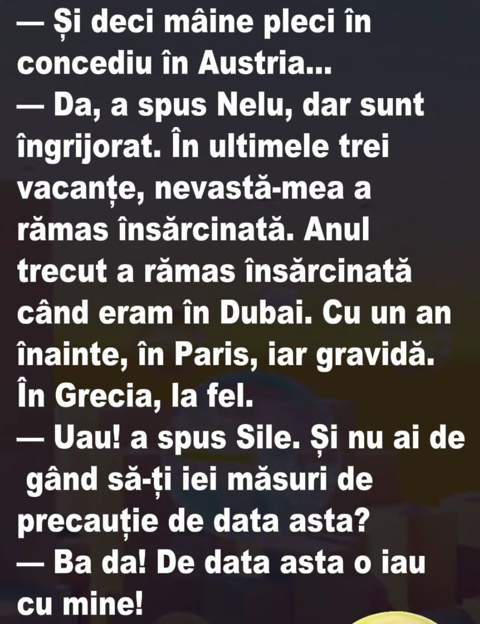 Nelu, îngrijorat înainte de concediu: în ultimele trei vacanțe nevasta a rămas însărcinată. Nu-ți iei măsuri de precauție? Ba da! De data asta o iau cu mine!