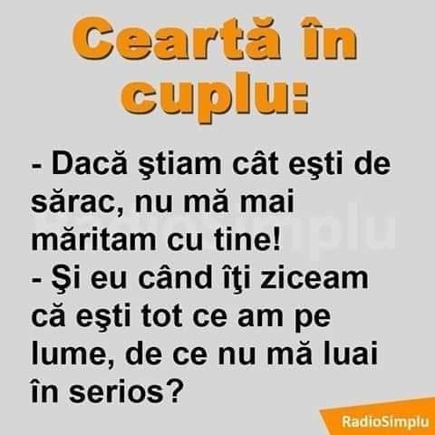 Ceartă în cuplu: Dacă știam cât ești de sărac, nu mă mai măritam cu tine! Și eu când îți ziceam că ești tot ce am pe lume, de ce nu mă luai în serios?