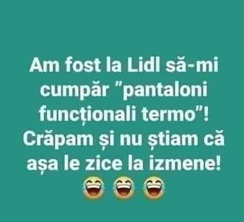 Am fost la Lidl să-mi cumpăr pantaloni funcționali termo. Crăpam și nu știam că așa le zice la izmene!