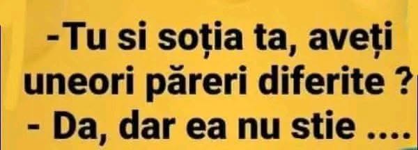 Tu și soția ta aveți uneori păreri diferite? Da, dar ea nu știe...