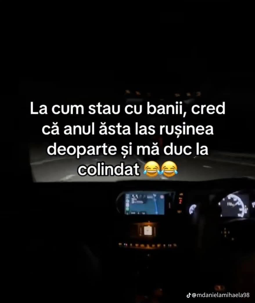La cum stau cu banii, cred că anul ăsta las rușinea deoparte și mă duc la colindat