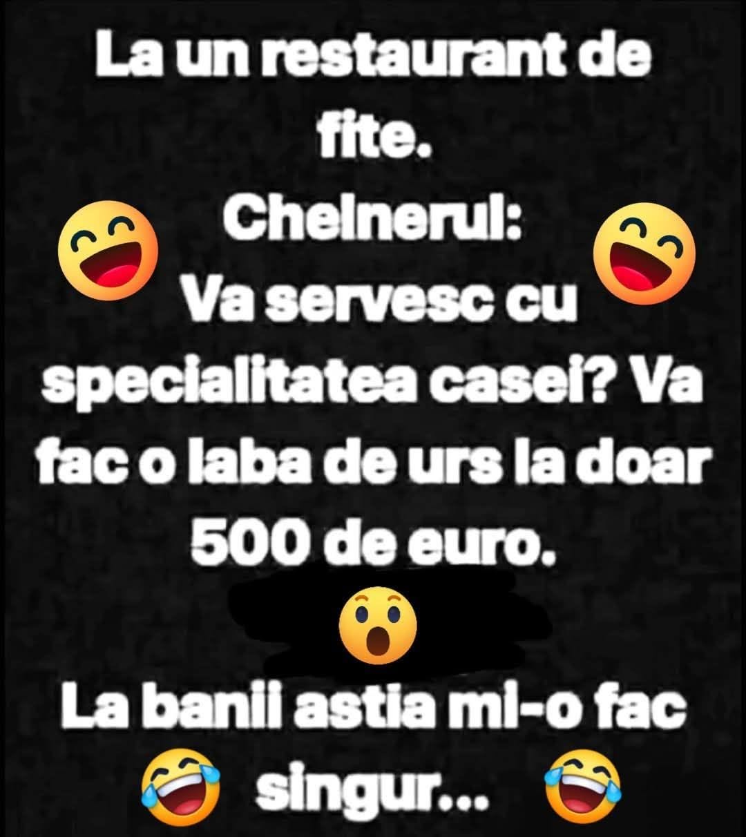 La un restaurant de fițe: Vă fac o labă de urs la doar 500 de euro. La banii ăștia mi-o fac singur!