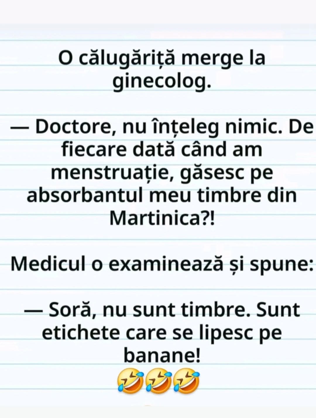 O călugăriță la ginecolog: găsesc pe absorbant timbre din Martinica! Soră, nu sunt timbre, sunt etichete care se lipesc pe banane