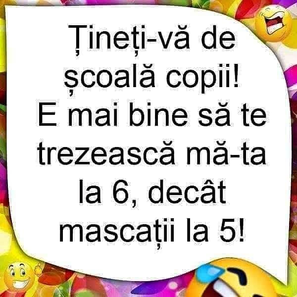 Țineți-vă de școală, copii! E mai bine să te trezească mă-ta la 6 decât mascații la 5