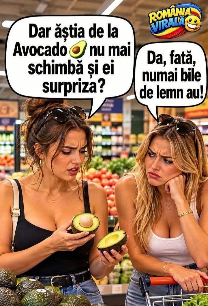 Dar ăștia de la Avocado nu mai schimbă și ei surpriza? Da, fată, numai bile de lemn au!