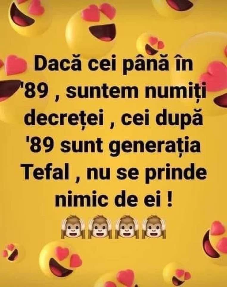 Dacă cei până în '89 suntem numiți decreței, cei după '89 sunt generația Tefal: nu se prinde nimic de ei!