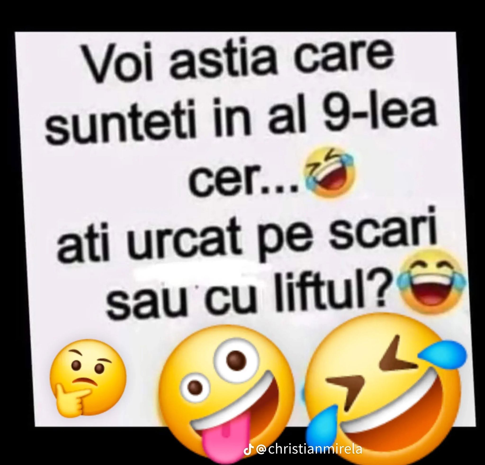 Voi ăștia care sunteți în al 9-lea cer... ați urcat pe scări sau cu liftul?