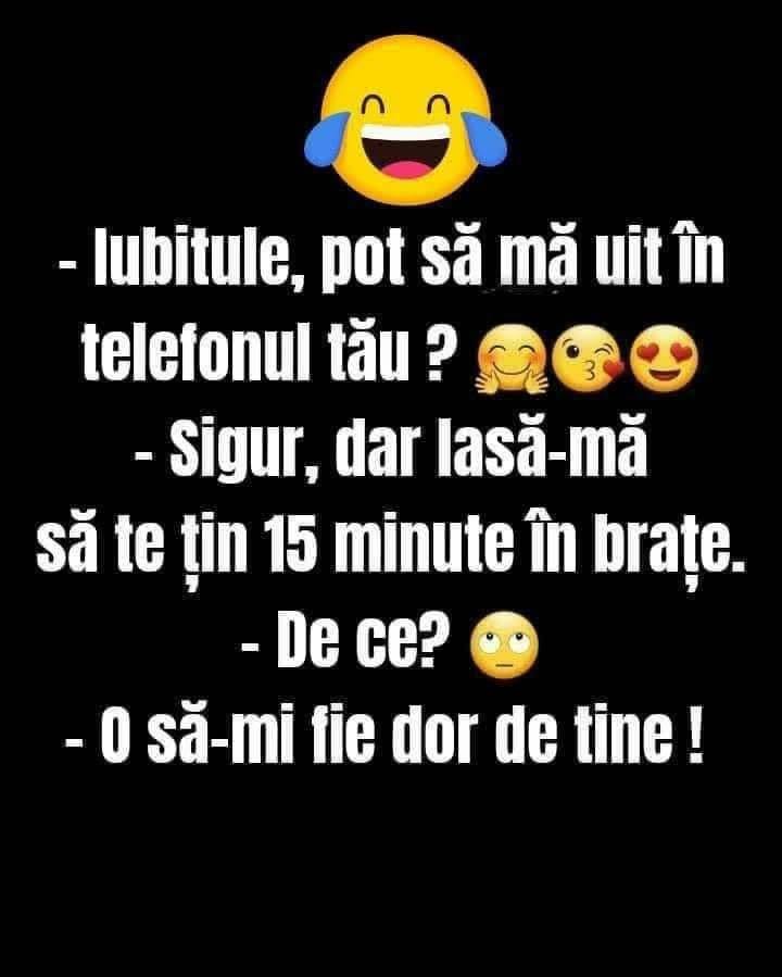 Iubitule, pot să mă uit în telefonul tău? Sigur, dar lasă-mă să te țin 15 minute în brațe. De ce? O să-mi fie dor de tine!