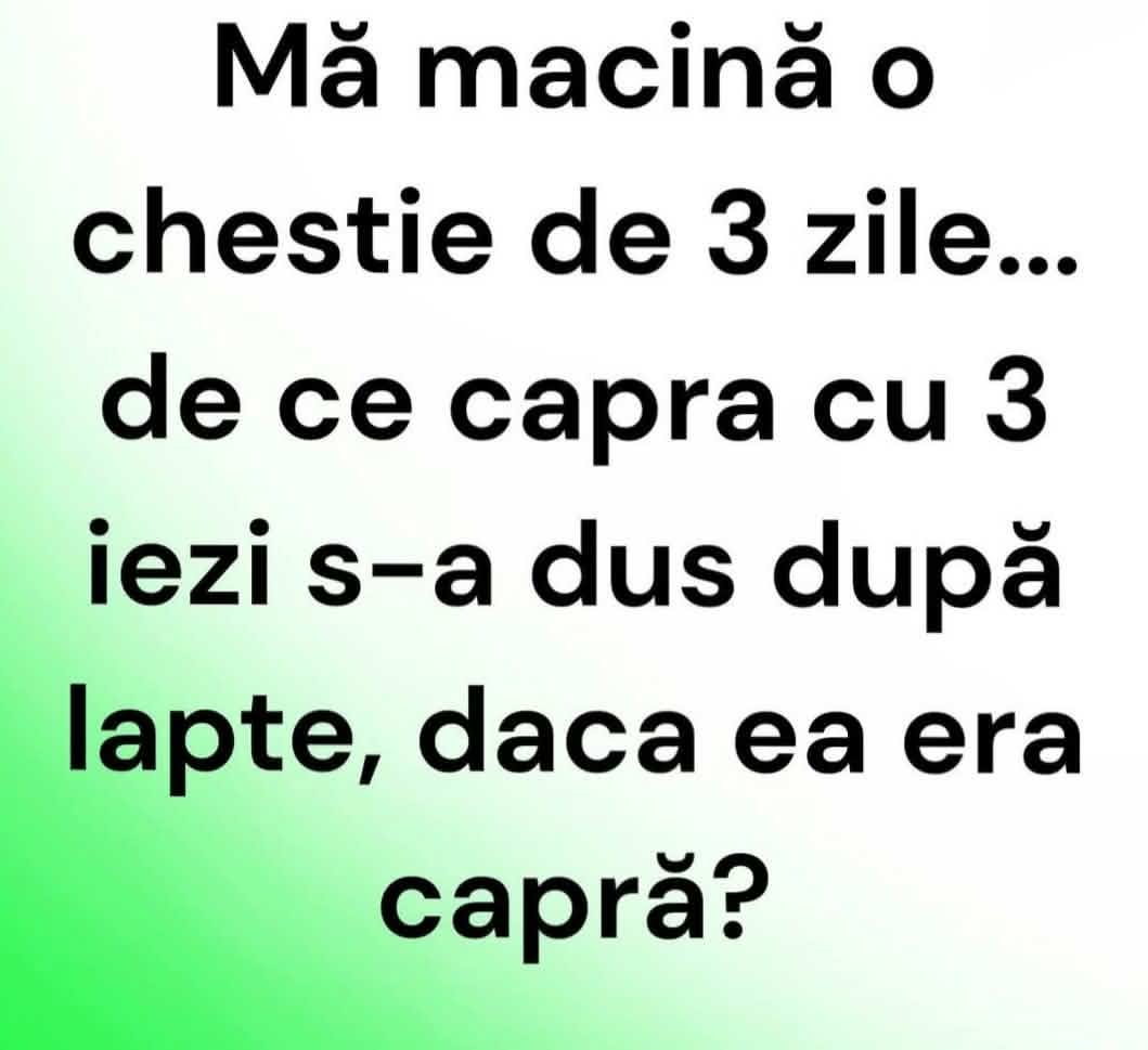 Mă macină o chestie de 3 zile: de ce capra cu trei iezi s-a dus după lapte, dacă ea era capră?