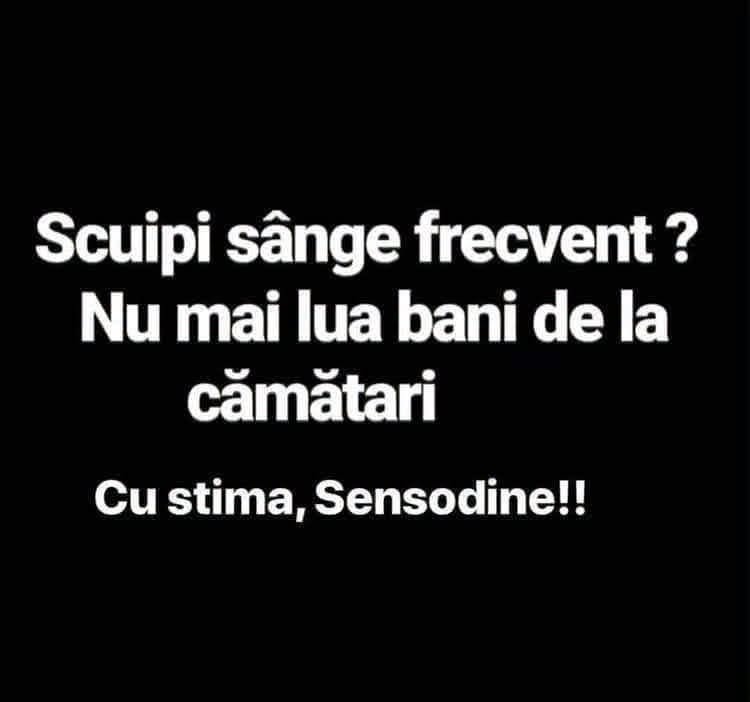 Scuipi sânge frecvent? Nu mai lua bani de la cămătari! Cu stimă, Sensodine