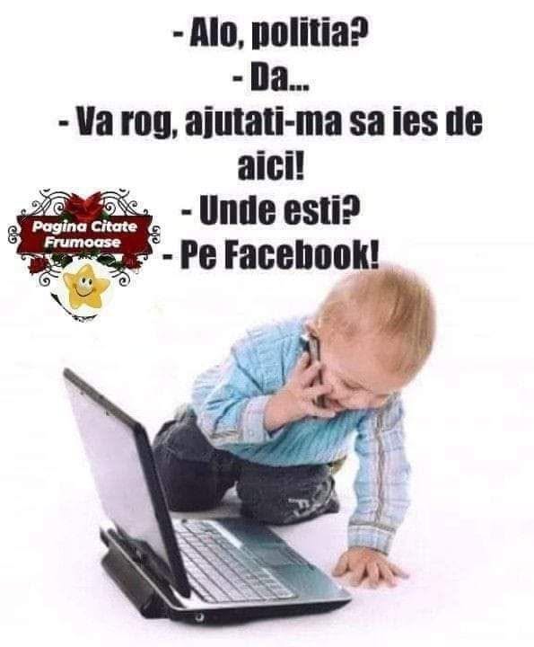Alo, poliția? Vă rog, ajutați-mă să ies de aici! Unde ești? Pe Facebook!