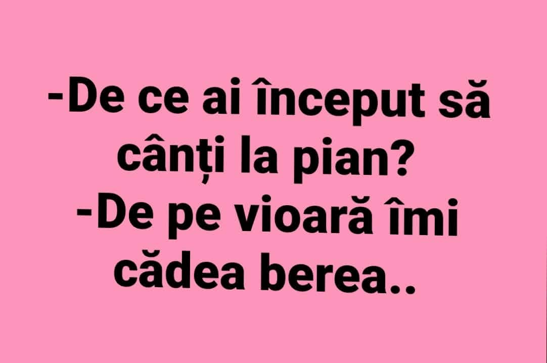 De ce ai început să cânți la pian? De pe vioară îmi cădea berea...