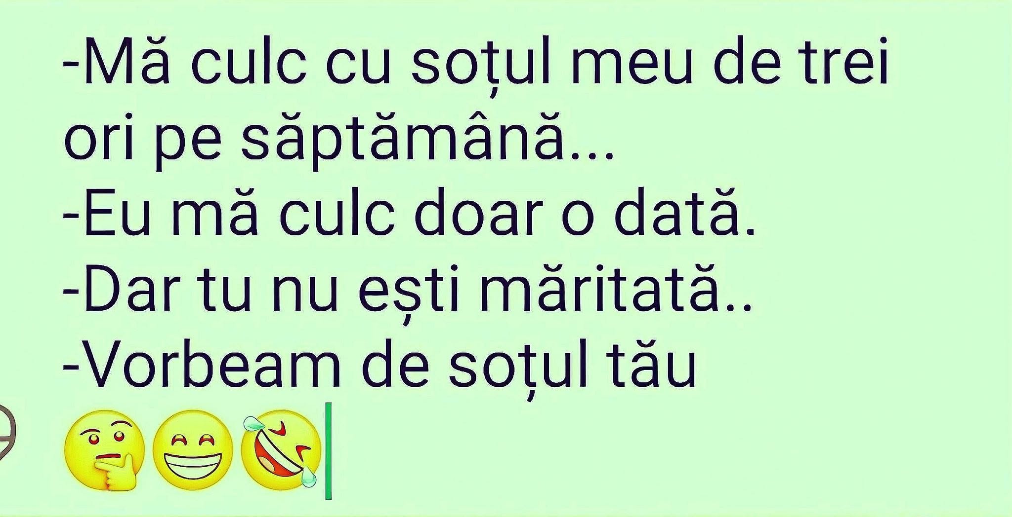 Mă culc cu soțul meu de trei ori pe săptămână. Eu mă culc doar o dată. Dar tu nu ești măritată! Vorbeam de soțul tău