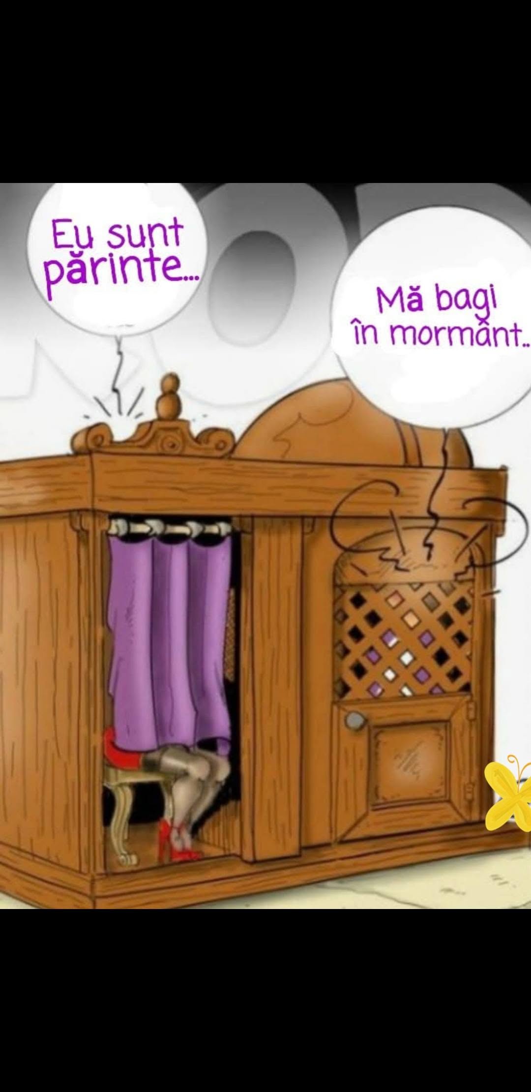 Eu sunt părinte... Mă bagi în mormânt!