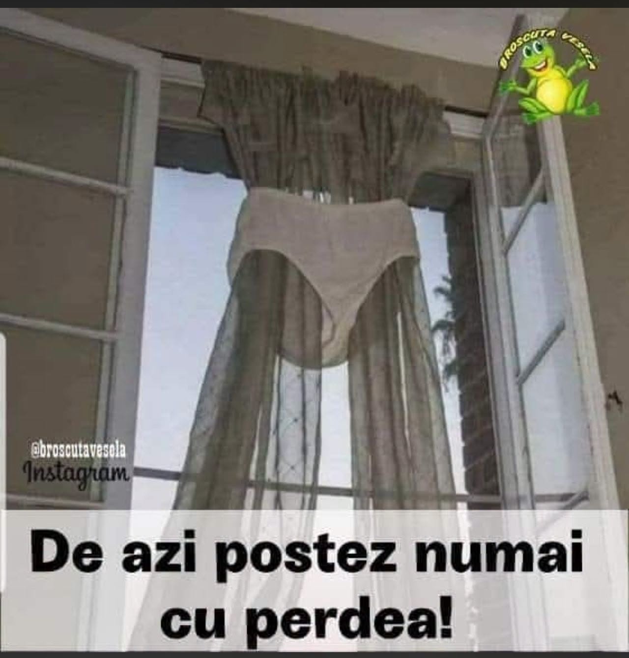 De azi postez numai cu perdea!
