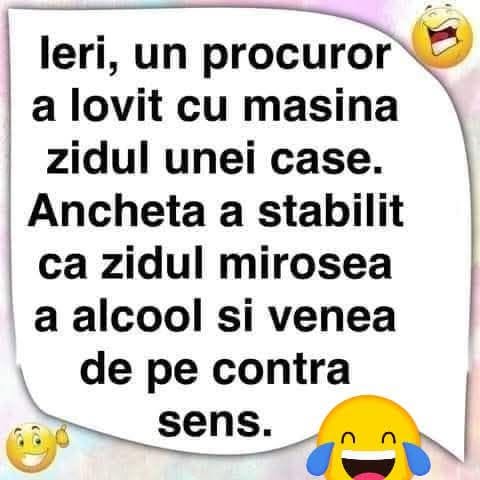 Ieri, un procuror a lovit cu mașina zidul unei case. Ancheta a stabilit că zidul mirosea a alcool și venea de pe contrasens.