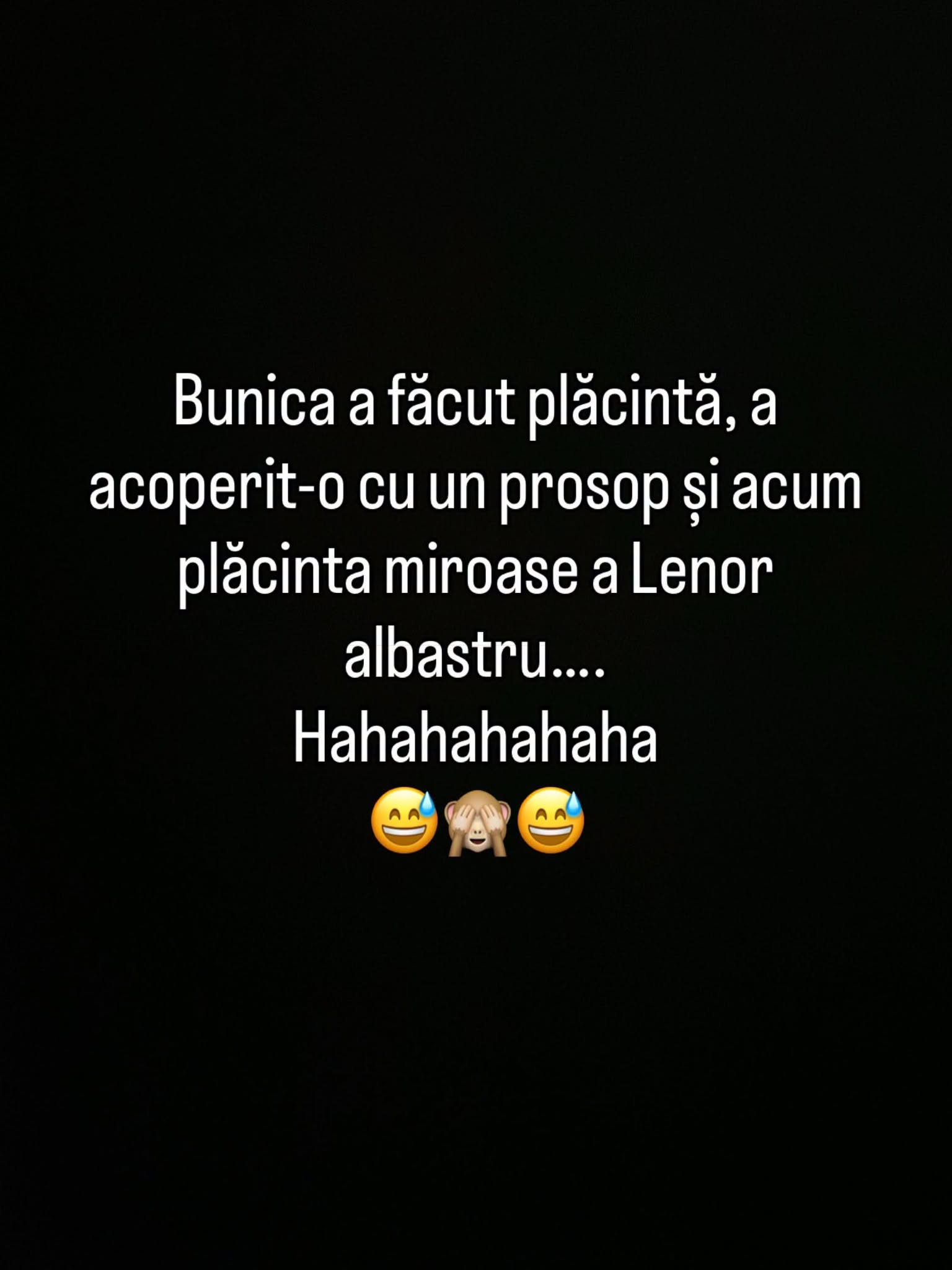 Bunica a făcut plăcintă, a acoperit-o cu un prosop și acum plăcinta miroase a Lenor albastru...