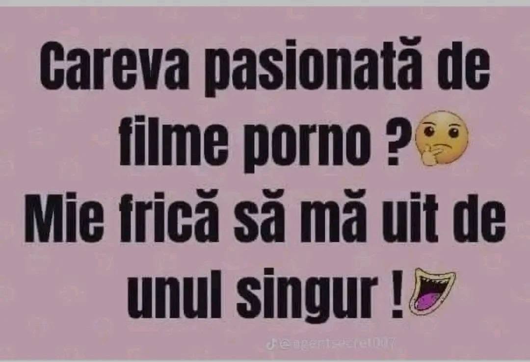 Careva pasionată de filme porno? Mie frică să mă uit de unul singur!
