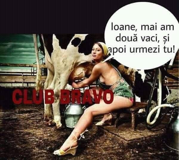 Ioane, mai am două vaci, și apoi urmezi tu!