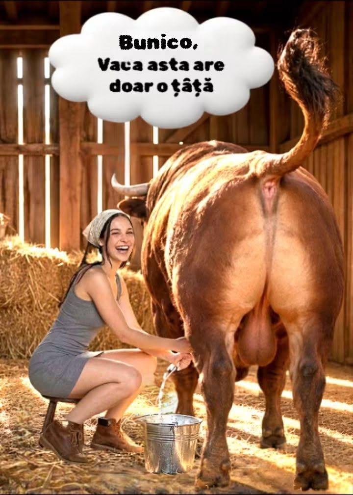 Bunico, vaca asta are doar o țâță