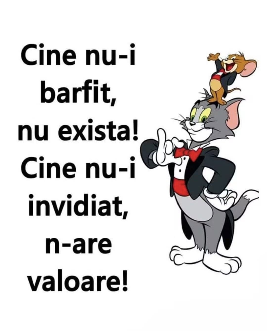 Cine nu-i bârfit, nu există! Cine nu-i invidiat, n-are valoare!