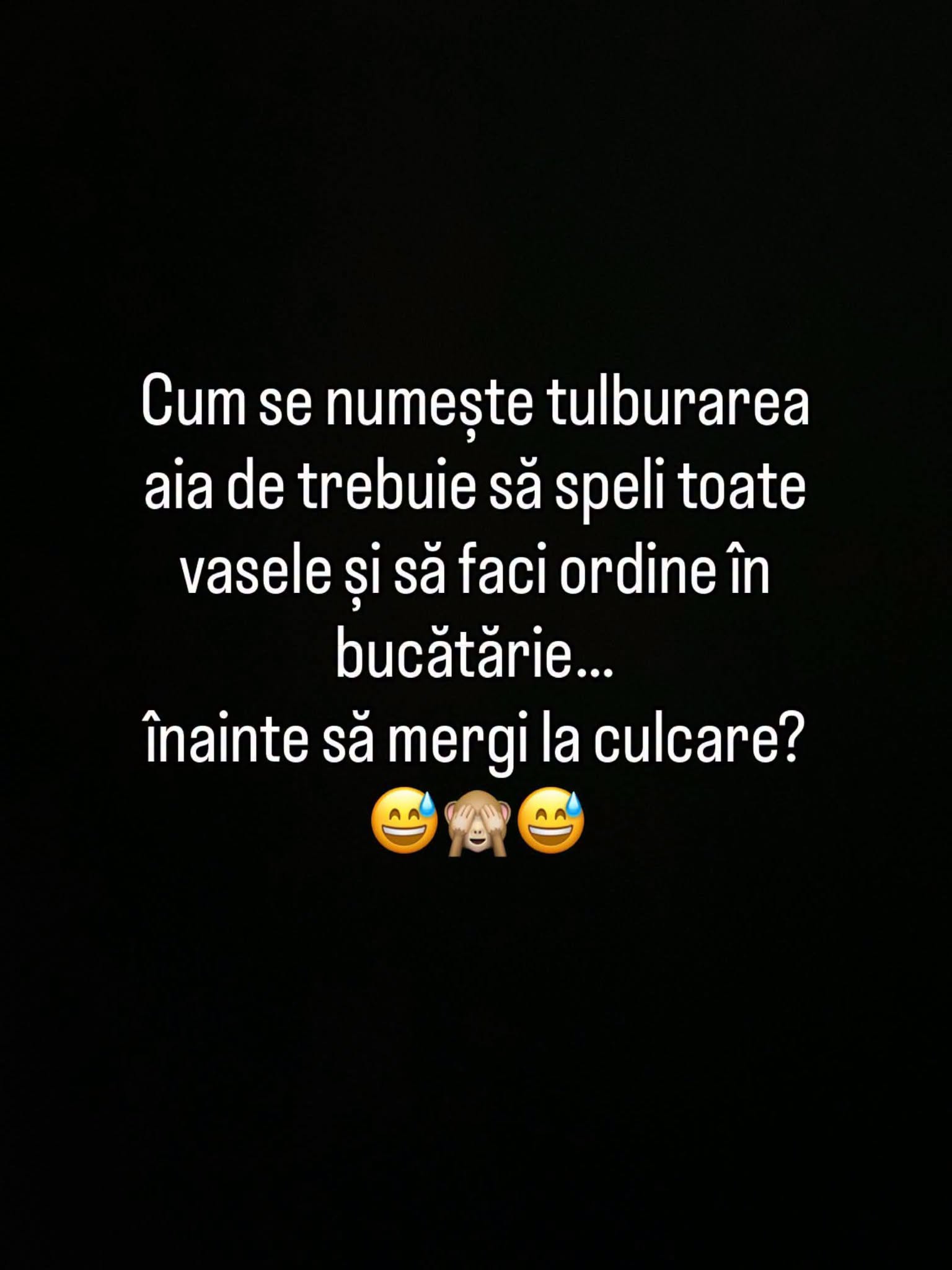 Cum se numește tulburarea aia de trebuie să speli toate vasele și să faci ordine în bucătărie înainte să mergi la culcare?