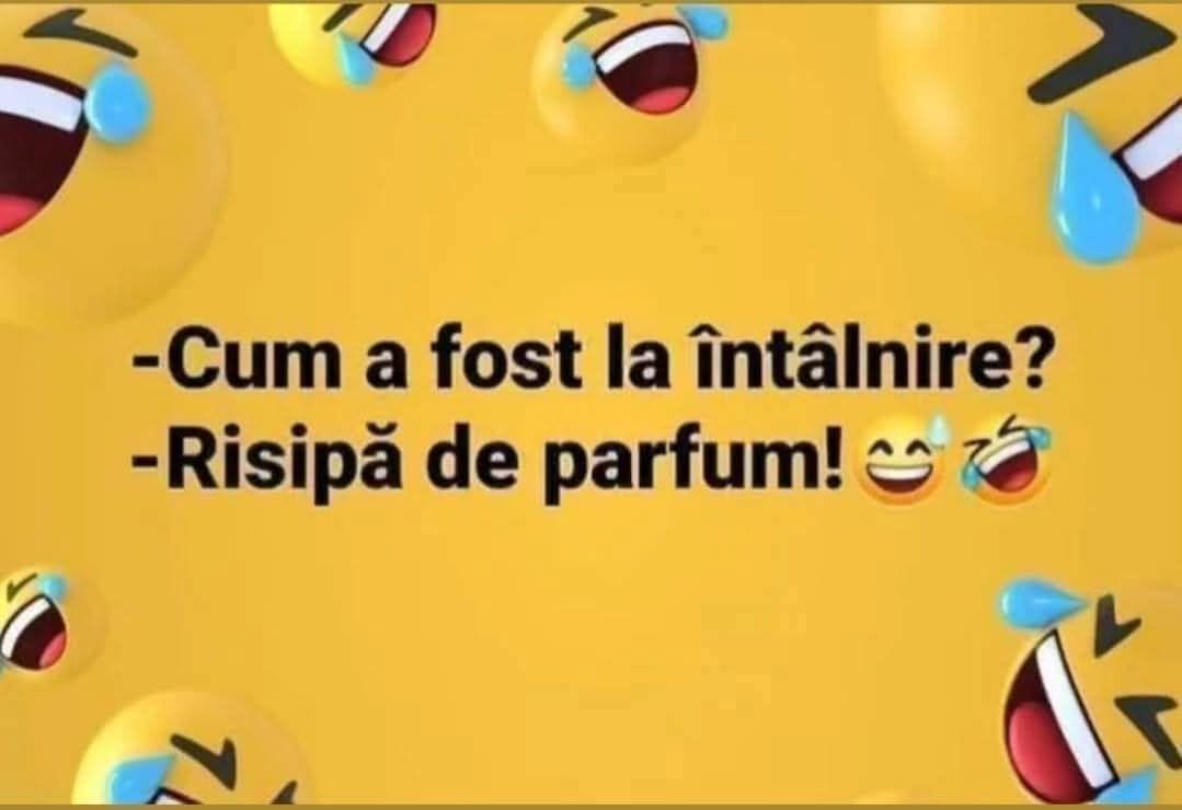 Cum a fost la întâlnire? Risipă de parfum!