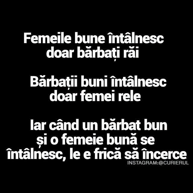 Femeile bune întâlnesc doar bărbați răi, bărbații buni doar femei rele, iar când se întâlnesc doi buni, le e frică să încerce