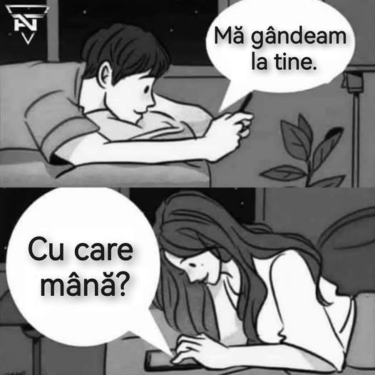 Mă gândeam la tine. Cu care mână?