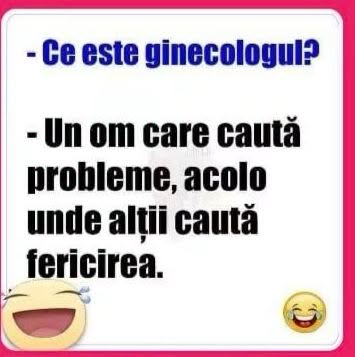 Ce este ginecologul? Un om care caută probleme acolo unde alții caută fericirea