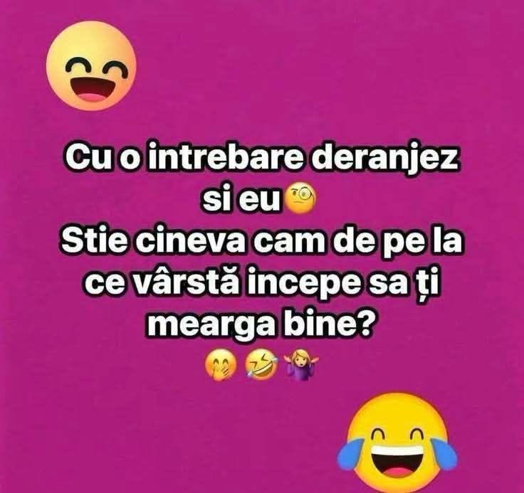 Cu o întrebare deranjez și eu: știe cineva cam de pe la ce vârstă începe să-ți meargă bine?