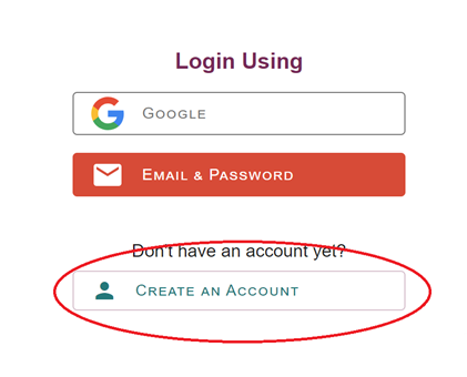 A screen with three buttons with the heading 'Login Using'. The three buttons are Google, Email Address and Password and Create An Account. Between Email Address and Password and Create An Account is the question 'Don't Have an Account Yet?'