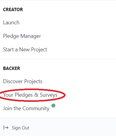 Screen cap showing you where to find your survey on BackerKit, under the Backer category below Discover Projects, above Sign Out