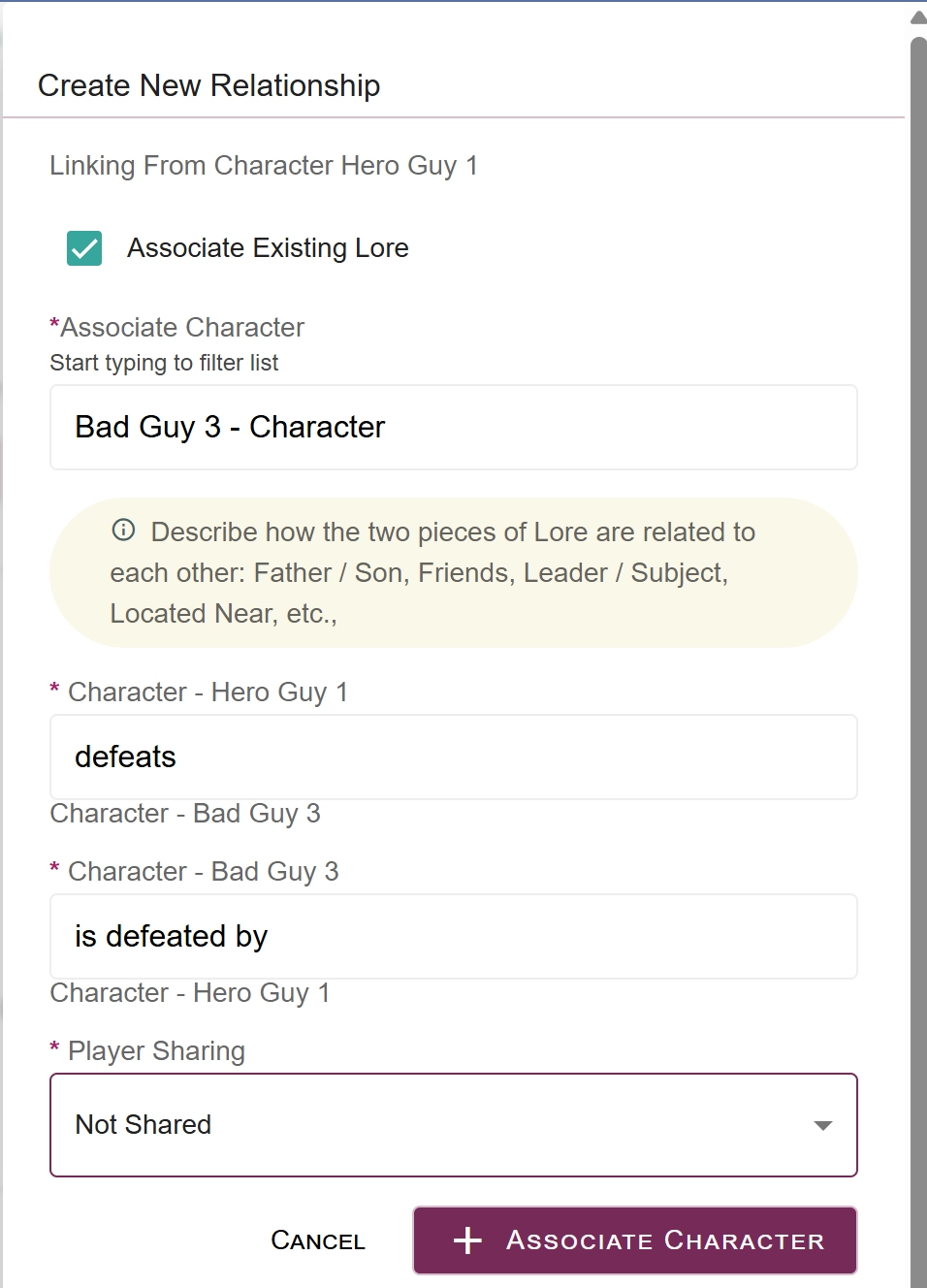 A box showing how to create a new relationship. It shows how you associate it to a pre-existing character, and asks you to describe how the two pieces of Lore are related to each other: Father/Son, Friends, Leader/Subject, Located Near, etc...
