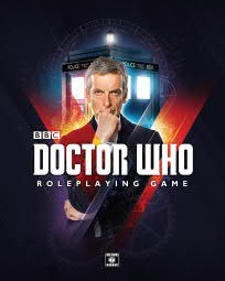 BBC's Doctor Who Roleplaying Game rulebook by Cubicle 7 Entertainment. Cover art features the twelfth Doctor looking pensive in front of the Tardis.