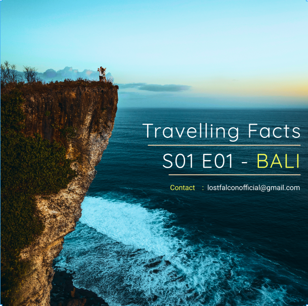 lostfalcon travelling-fact-bali-s01e01