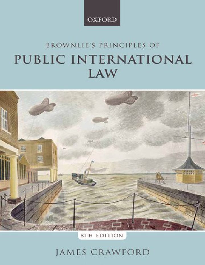 Brownlie’s Principles of Public Int Law 8th Ed James Crawford