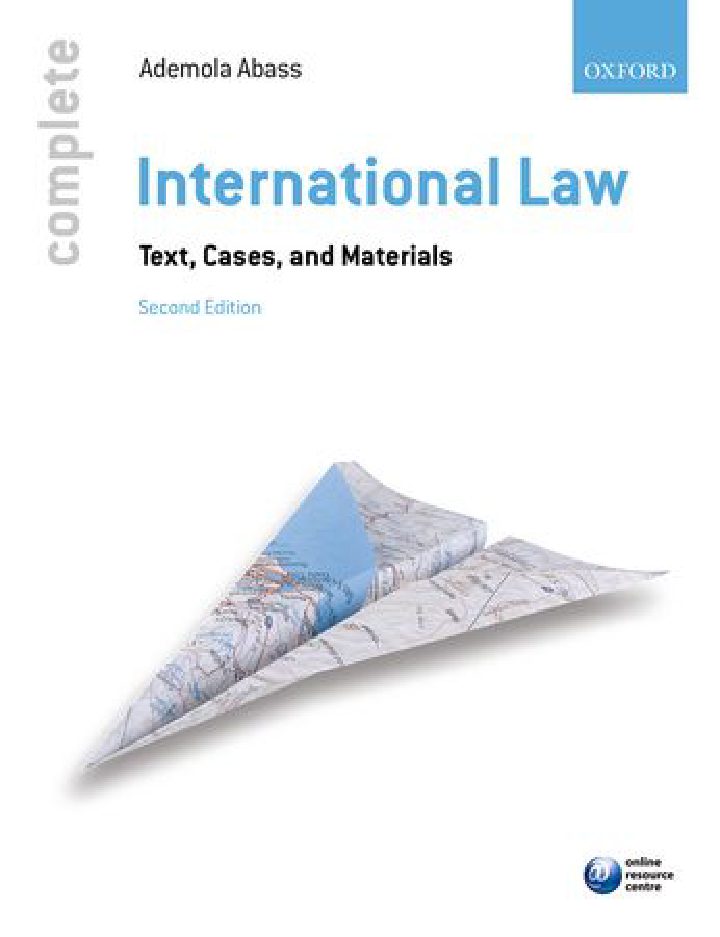 International Law Text, Cases & Materials Ademola Abass