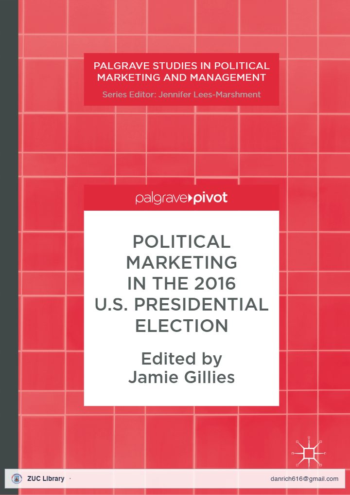 Political Marketing in the U.S. Presidential Election (Jamie Gillies (eds.))