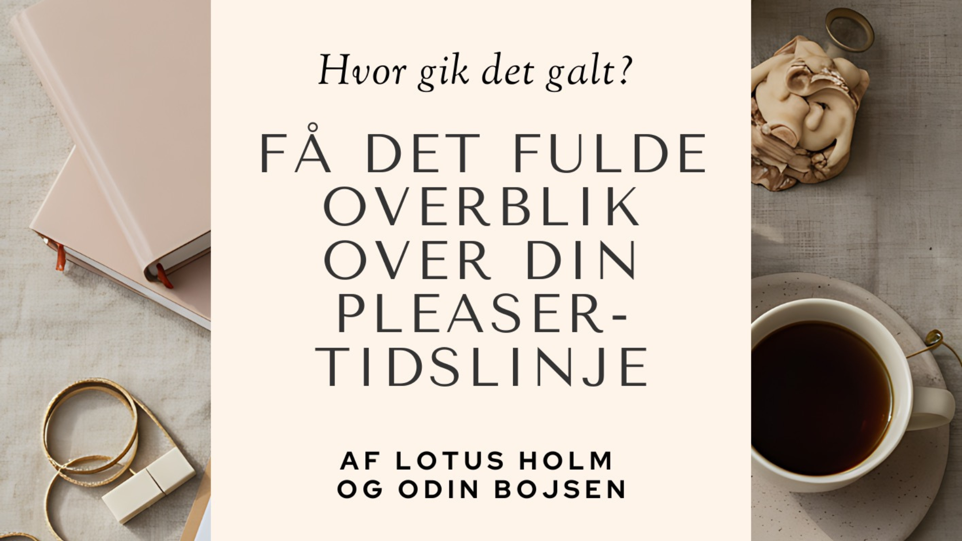 Hvor gik det galt? – Få det fulde overblik over din pleasertidslinje 