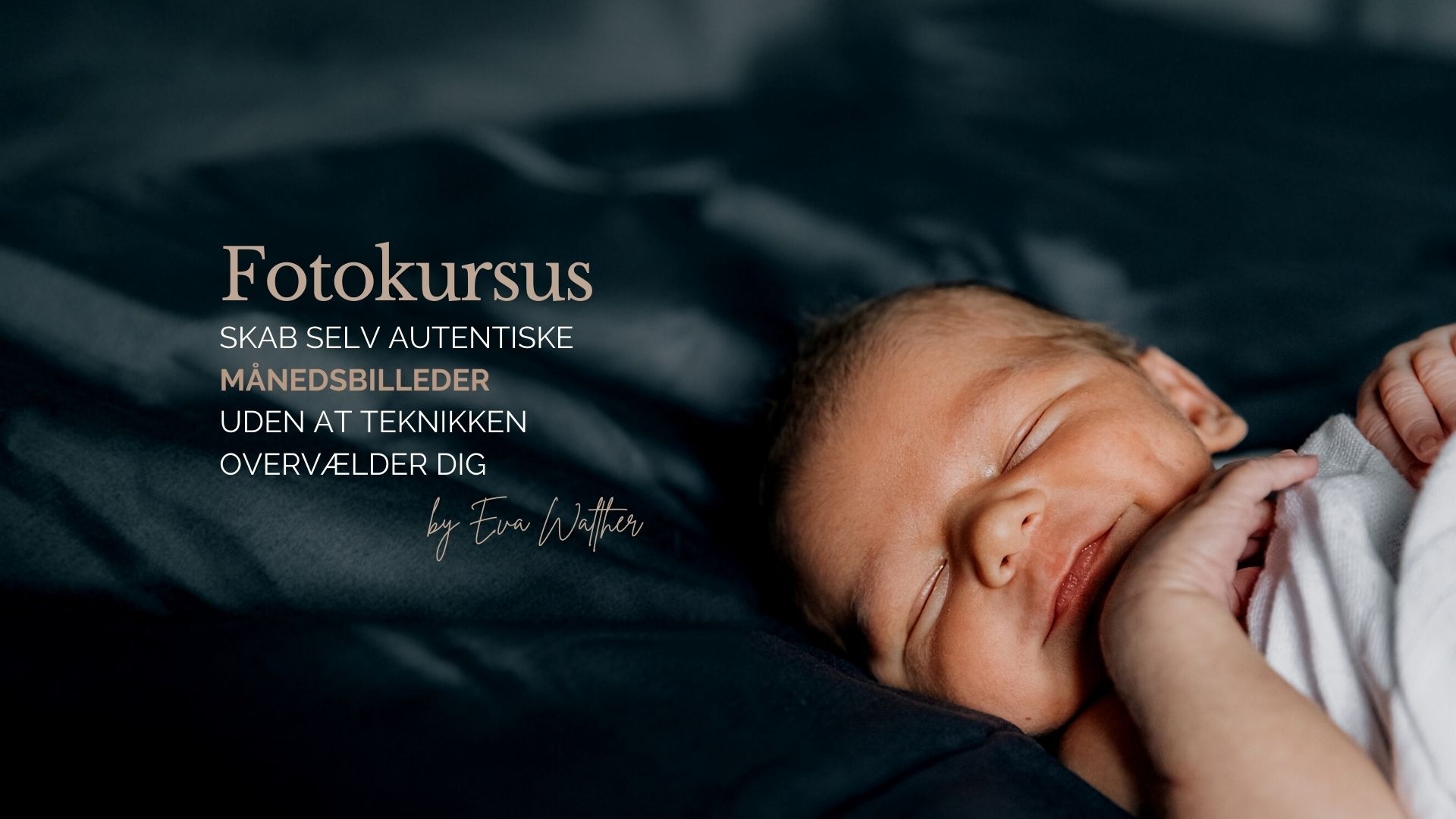 SKAB SELV AUTENTISKE MÅNEDSBILLEDER AF DIN BABY - Onlinekursus for nybagte forældre