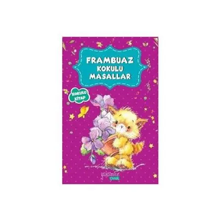 Frambuaz Kokulu Masallar Yakamoz Yayıncılık Kolektif Yakamoz Yayıncılık