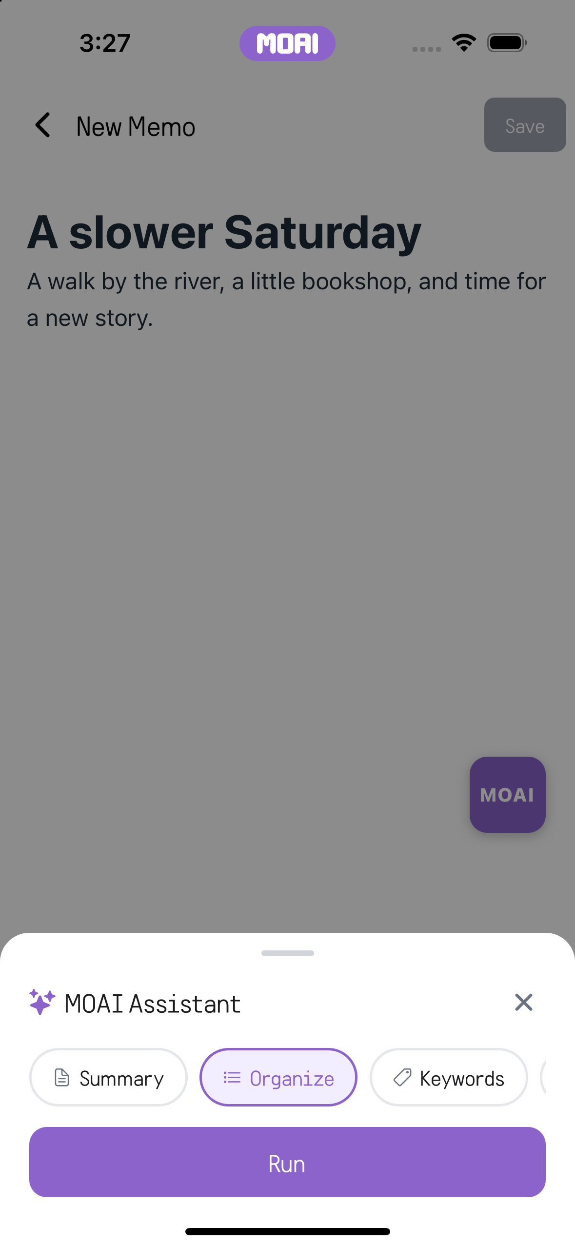 메모 편집기의 MOAI Assistant 시트. Organize 옵션이 선택되어 있고 Run 버튼이 준비되어 있습니다.