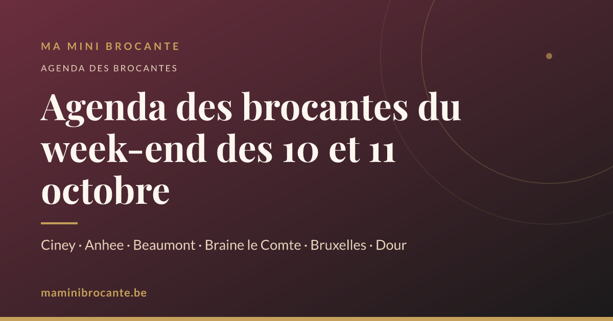Agenda des brocantes du week-end des 10 et 11 octobre