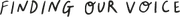 Finding Our Voice logo