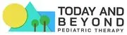 Today and Beyond Pediatric Therapy logo
