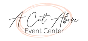 A Cut Above Event Center logo